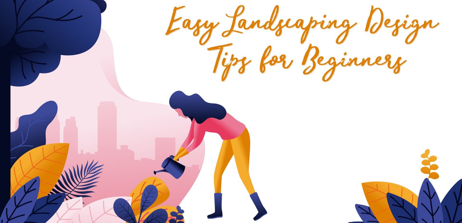 Easy Landscape Design Tips for Beginners